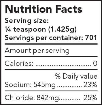 Coarse Granulated Culinary Salt Nutrition Facts: Serving size one quarter teaspoon (1.425ml), Servings per container: 701, Amount per serving, Calories 0, % Daily Value, Sodium: 545mg 23%, Chloride: 842mg 25%