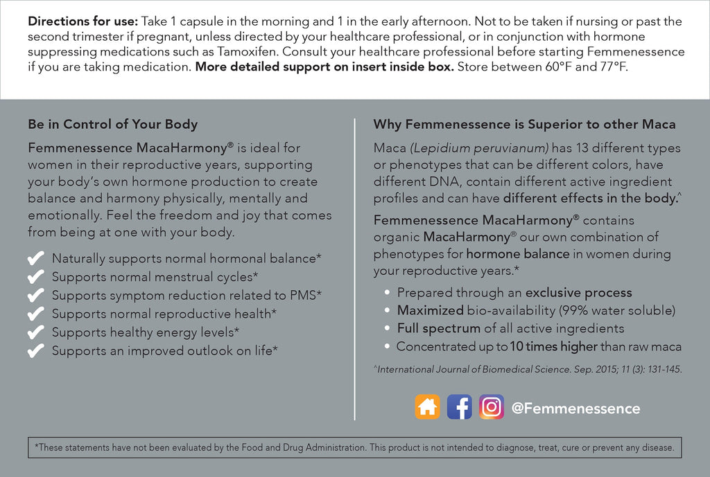 Femmenessence MacaHarmony<br>For Menstrual Health back product box directions for use, black text on whte and gray background, facebook logo, instagram logo with more detailed support in insert inside of box, store between 60°F and 77°F